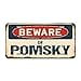thumbnail image 3 of SignMission A-LP-04-968 Beware of Pomsky Aluminum License Plate, 3 of 4