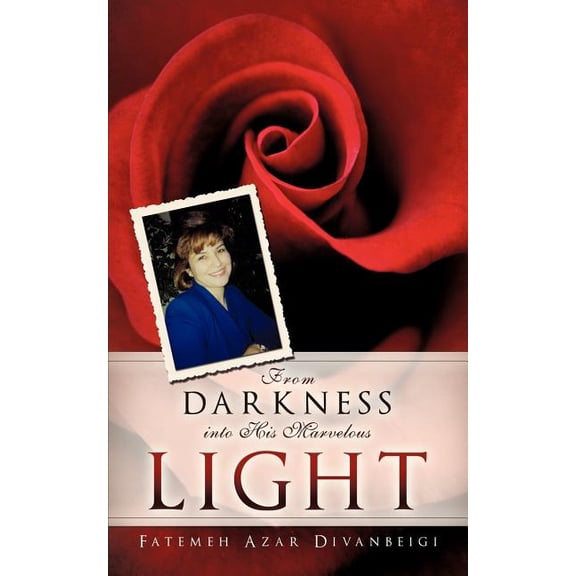From Darkness into His Marvelous Light, (Paperback)