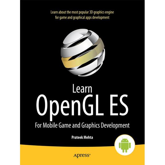 Learn OpenGL Es: For Mobile Game and Graphics Development, (Paperback)