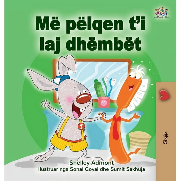 Albanian Bedtime Collection I Love to Brush My Teeth (Albanian Book for Kids), (Hardcover)