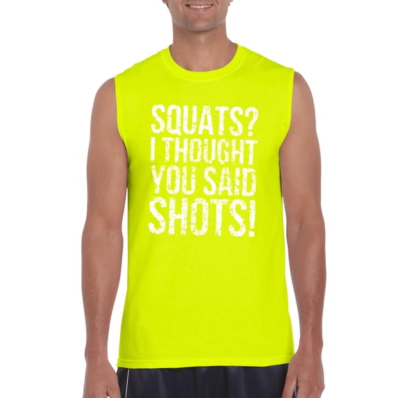 Mens Squats I Thought You Said Ultra Cotton Sleeveless T-Shirt