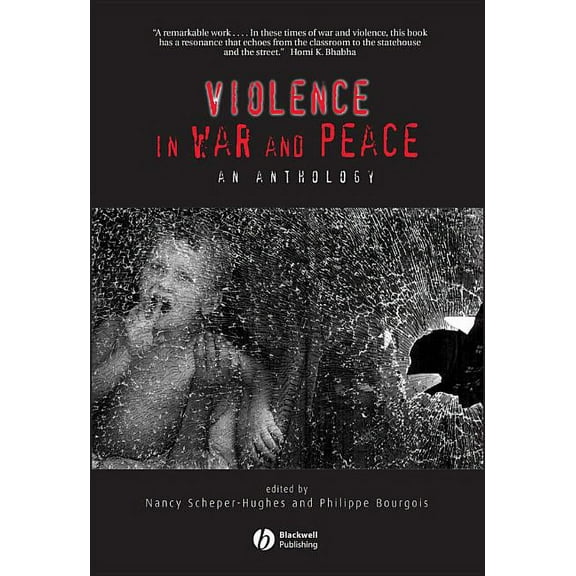 Wiley Blackwell Readers in Anthropology Violence in War and Peace: An Anthology, (Paperback)
