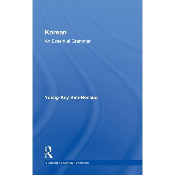 Routledge Essential Grammars Korean: An Essential Grammar, (Hardcover)