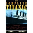 thumbnail image 1 of Pre-Owned The Complete Titanic: From the Ship's Earliest Blueprints to the Epic Film (Hardcover) 1559724838 9781559724838, 1 of 1