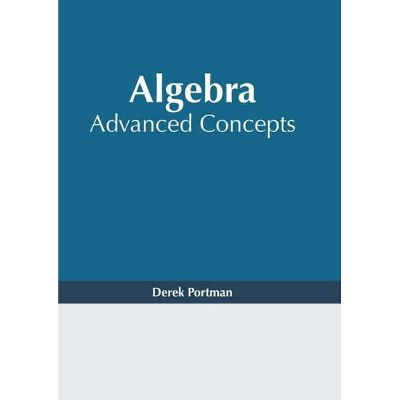 Algebra: Advanced Concepts, (Hardcover)