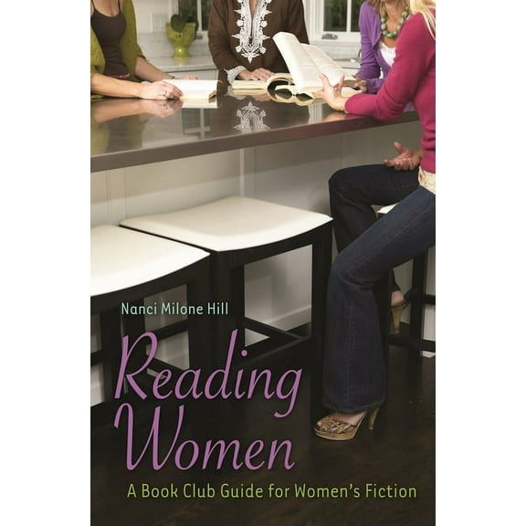 Reading Women: A Book Club Guide for Women's Fiction, (Paperback)