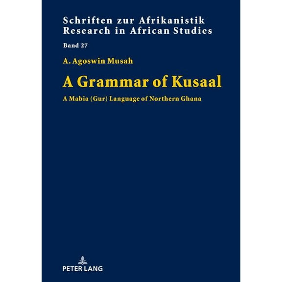 Schriften Zur Afrikanistik / Research In African Studies: A Grammar of Kusaal (Hardcover)