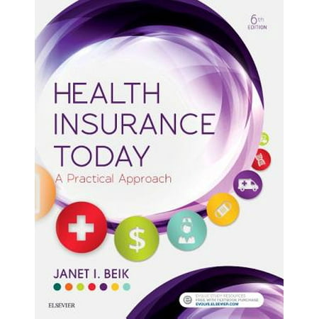 Health Insurance Today : A Practical Approach (Consumer Reports Best Health Insurance)