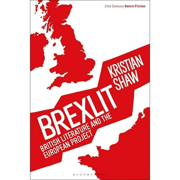 21st Century Genre Fiction Brexlit: British Literature and the European Project, (Hardcover)
