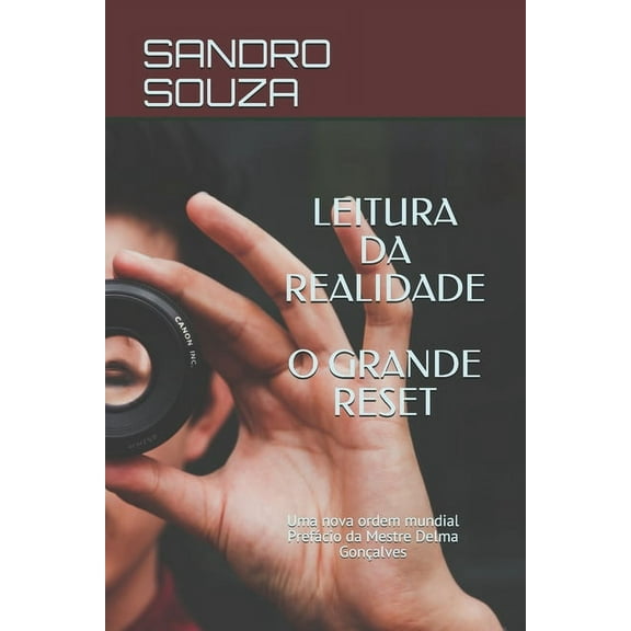 SS Treinamentos Leitura Da Realidade O Grande Reset: Uma nova ordem mundial PrefÃ¡cio da Mestre Delma GonÃ§alves, Book 10082, (Paperback)