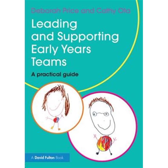 Pre-Owned Leading and Supporting Early Years Teams: A practical guide, (Paperback)