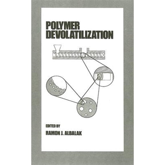 Pre-Owned Plastics Engineering Polymer Devolatilization, Book 33, (Hardcover)