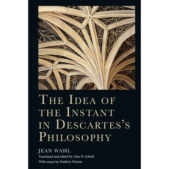 Cycles The Idea of the Instant in Descartes's Philosophy, (Hardcover)