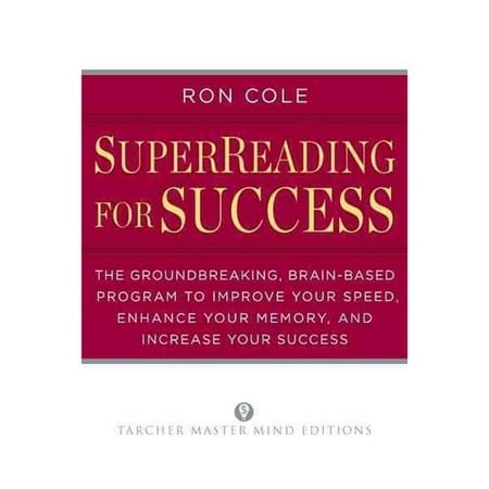 Superreading for Success: The Groundbreaking, Brain-Based Program to Improve Your Speed, Enhance Your Memory, and Increase Your Success