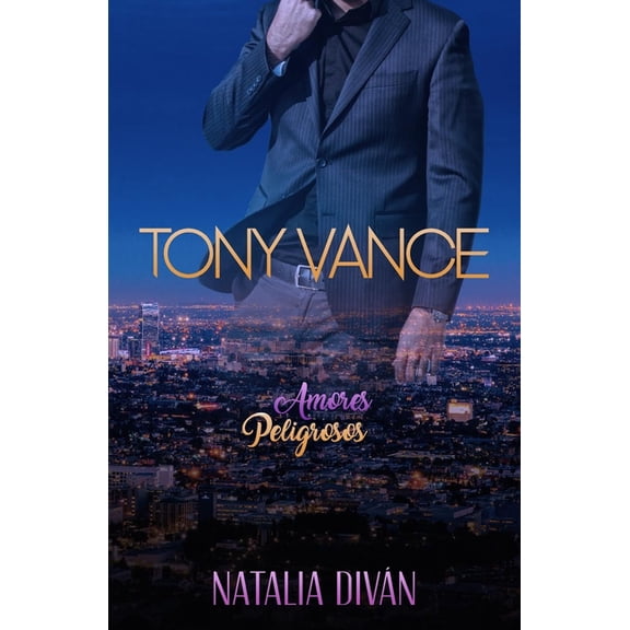 Amores Peligrosos Tony Vance, Book 1, (Paperback)