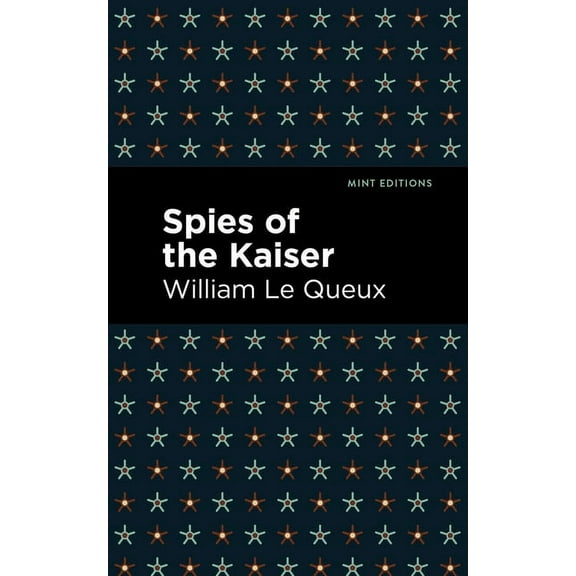 Mint Editions (Crime, Thrillers and Dete Spies of the Kaiser, (Paperback)