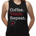 thumbnail image 2 of Coffee Teach Repeat Women's Muscle Tank Large Black, 2 of 5