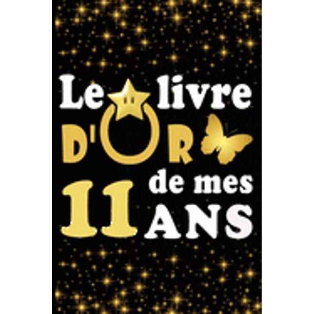 Le Livre D Or De Mes 11 Ans Cadeau Pour Femme Cadeau Pour Homme Cadeau Pour Ami Cadeau Pour Amie Cadeau Anniversaire 11 Ans Cadeau Anniversaire Pour Femme Cadeau Anniversaire Pour Homme Cadeau A Le Livre D Or De Mes 11 Ans Cadeau Pour Femme Cadeau Pour Homme Cadeau Pour Ami Cadeau Pour Amie Cadeau Anniversaire 11 Ans Cadeau Anniversaire Pour Femme Cadeau Anniversaire Pour Homme Cadeau A