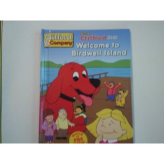 Pre-Owned Welcome to Birdwell Island (Clifford's Big Ideas) (Hardcover) 043922005X 9780439220057