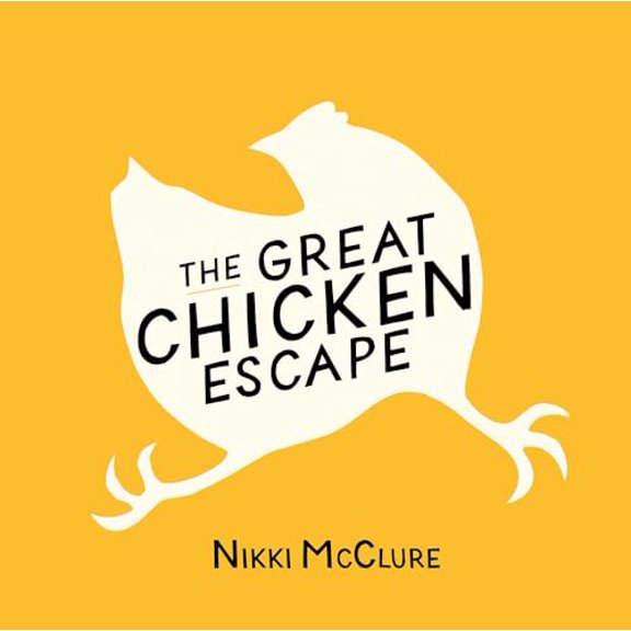 Pre-Owned The Great Chicken Escape (Hardcover)