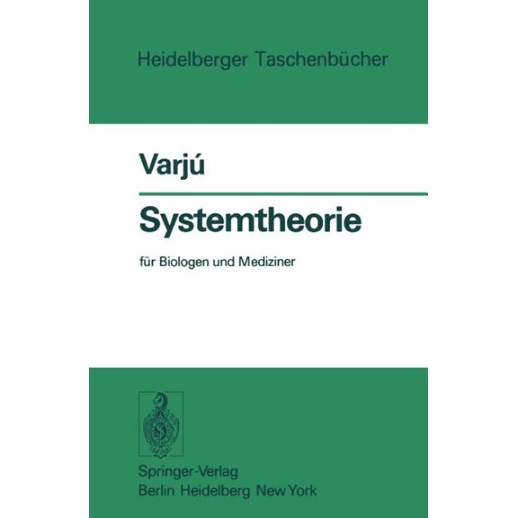 Heidelberger TaschenbÃ¼cher Systemtheorie: FÃ¼r Biologen Und Mediziner, Book 182, (Paperback)
