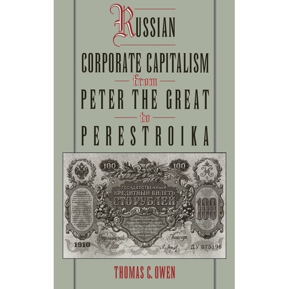 Russian Corporate Capitalism from Peter the Great to Perestroika, (Hardcover)