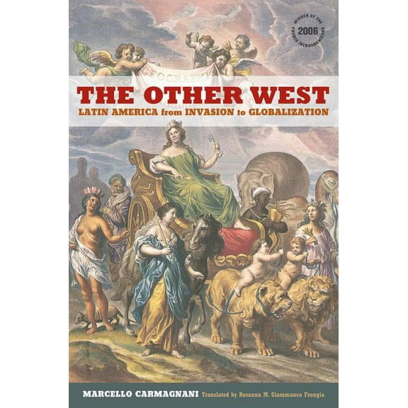 California World History Library: The Other West : Latin America from Invasion to Globalization (Series #14) (Edition 1) (Hardcover)