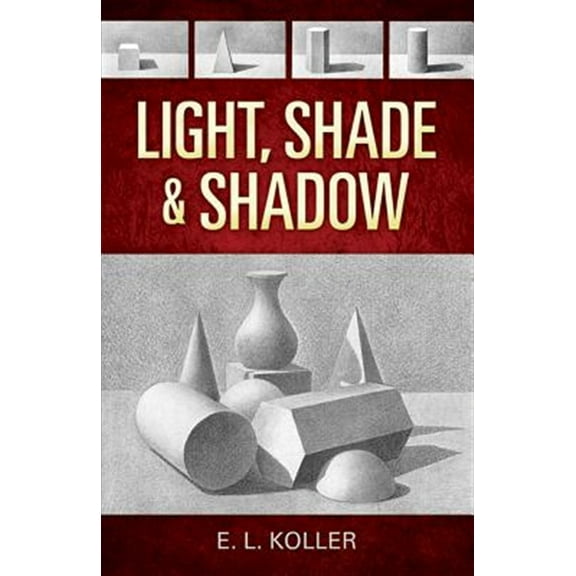 Pre-Owned Light, Shade and Shadow (Paperback) 0486468852 9780486468853
