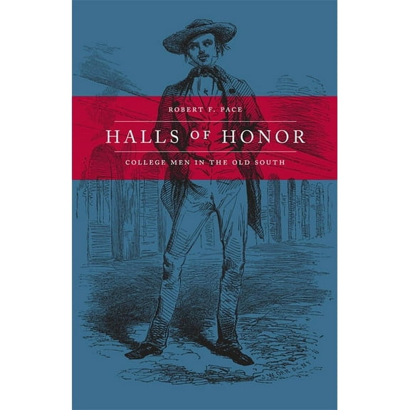 Halls of Honor: College Men in the Old South, (Paperback)
