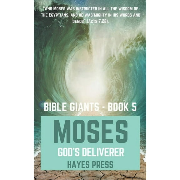 Old Testament Commentary The Life of Moses: God's Chosen Deliverer, Book 9, (Paperback)