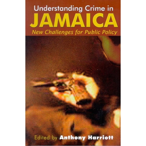 Understanding Crime in Jamaica, (Paperback)