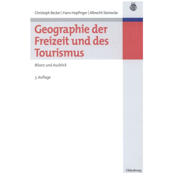 Geographie Der Freizeit Und Des Tourismus: Bilanz Und Ausblick, (Hardcover)