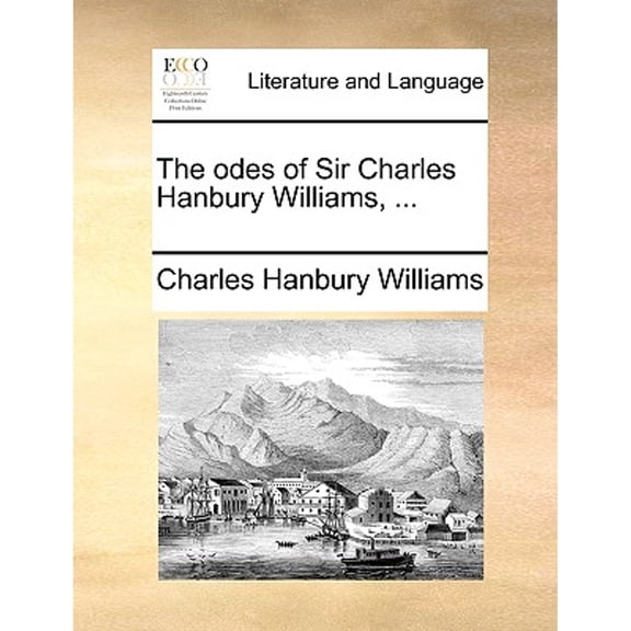 The Odes of Sir Charles Hanbury Williams, ... (Paperback) by Charles Hanbury Williams