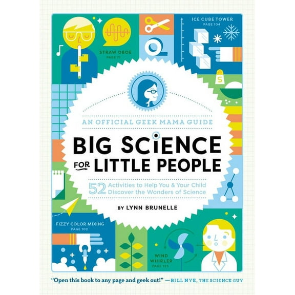 Big Science for Little People: 52 Activities to Help You & Your Child Discover the Wonders of Science, (Paperback)
