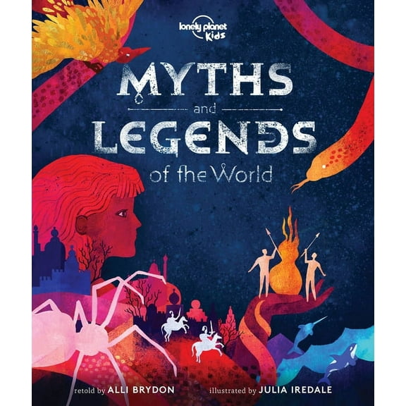 Lonely Planet Kids Lonely Planet Kids Myths and Legends of the World, (Hardcover)