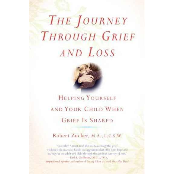 The Journey Through Grief and Loss, (Paperback)