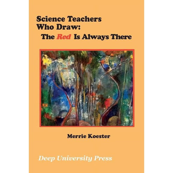 Color Edition Science Teachers Who Draw: The Red Is Always There, (Paperback)