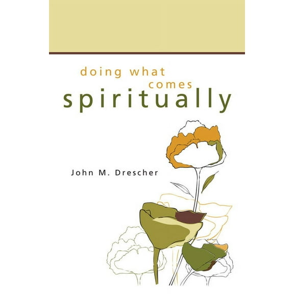 Princeton Theological Monograph: Doing What Comes Spiritually (Hardcover)