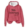 thumbnail image 3 of Fanxing Yes I'm Still Freezing Hoodies for Women Fall Winter Warm Fleece Hooded Sweatshirts Loose Fit Sherpa Lined Pullover Hoodie Sweatshirt S-4XL, 3 of 4