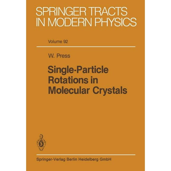 Springer Tracts in Modern Physics Single-Particle Rotations in Molecular Crystals, Book 92, (Paperback)