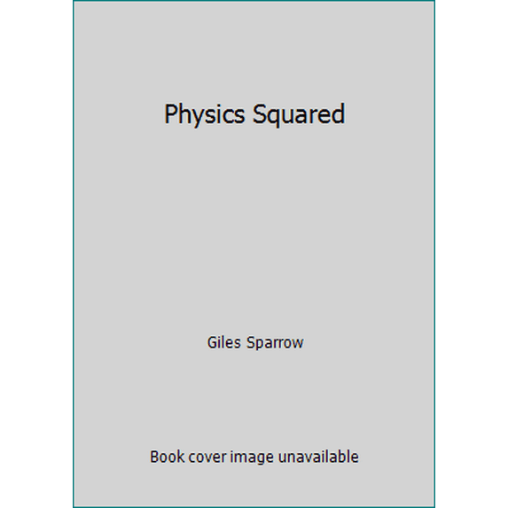 Pre-Owned Physics Squared (Hardcover) 1435162420 9781435162426