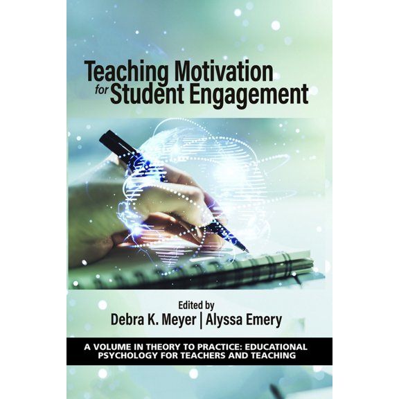Theory to Practice: Educational Psycholo Teaching Motivation for Student Engagement, (Hardcover)