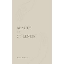Pre-Owned Beauty In The Stillness (Paperback) 1949759660 9781949759662