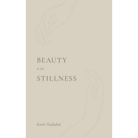 Pre-Owned Beauty In The Stillness (Paperback) 1949759660 9781949759662
