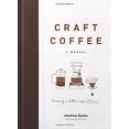 thumbnail image 1 of Craft Coffee: A Manual: Brewing a Better Cup at Home, 1 of 2