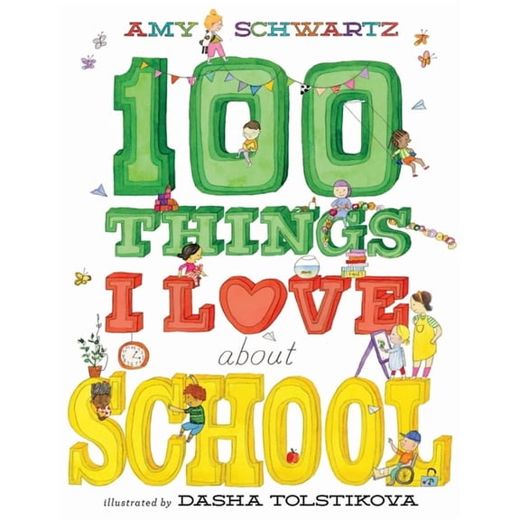 100 Things 100 Things I Love about School: A Picture Book, (Hardcover)