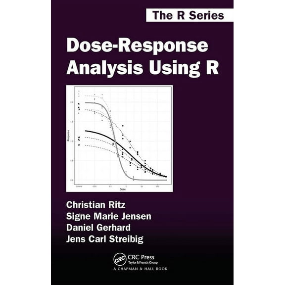 Chapman & Hall/CRC the R Dose-Response Analysis Using R, (Paperback)