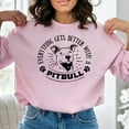 thumbnail image 3 of Everything Gets Better With a Pitbull Sweatshirt, 3 of 8