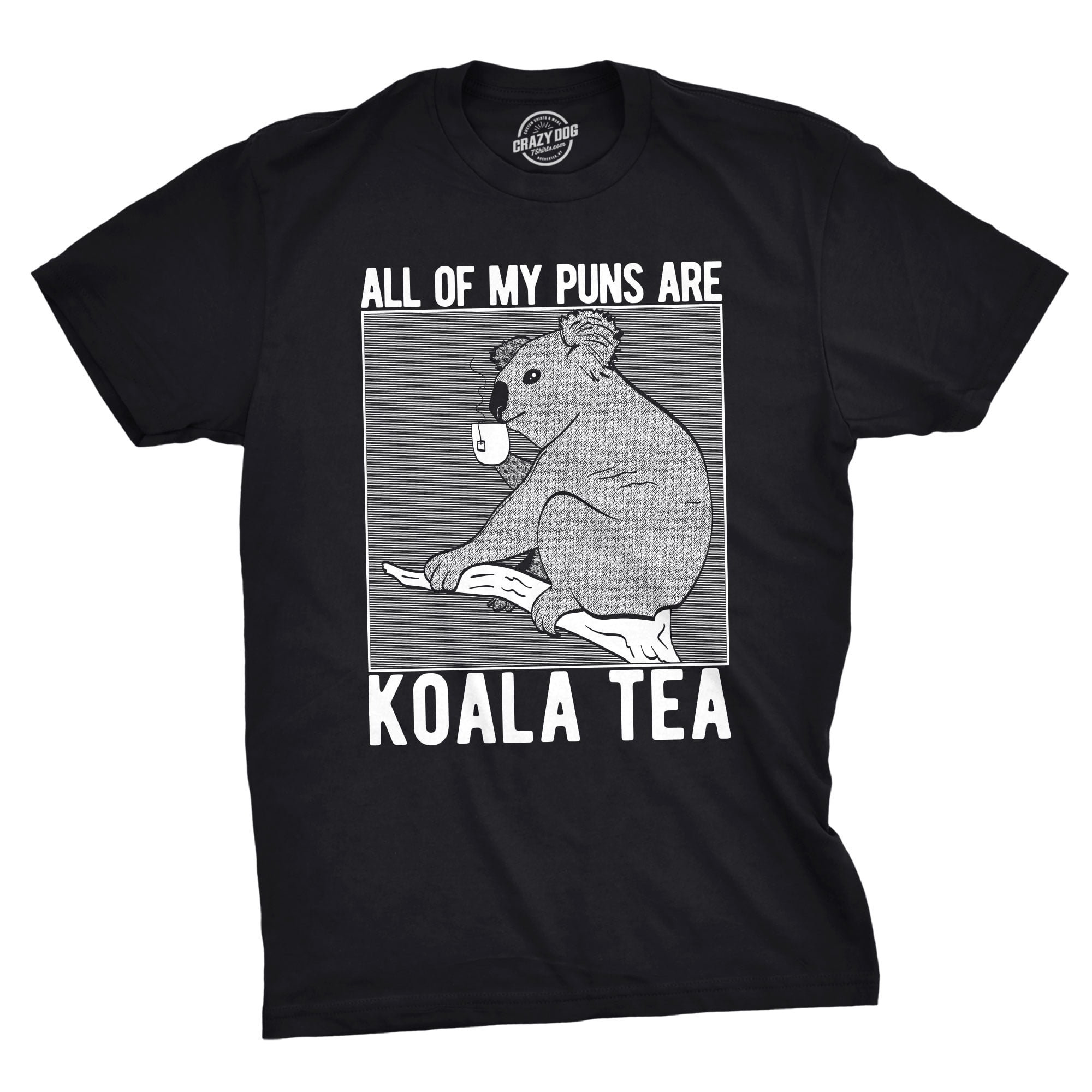 Crazy Dog TShirts Mens My Puns Are Koala Tea T shirt Funny Sarcasm