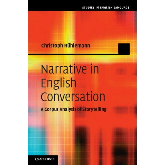 Studies in English Language Narrative in English Conversation, (Hardcover)